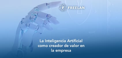 la-inteligencia-artificial-como-creador-de-valor-en-la-empresa