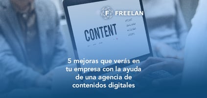 3-mejoras-que-veras-en-tu-empresa-con-la-ayuda-de-una-agencia-de-contenidos-digitales